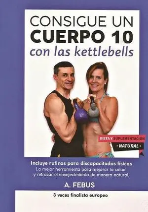 CONSIGUE UN CUERPO 10 CON LAS KETTLEBELLS