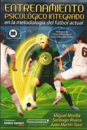 EL ENTRENAMIENTO PSICOLÓGICO INTEGRADO EN LA METODOLOGÍA DEL FÚTBOL ACTUAL