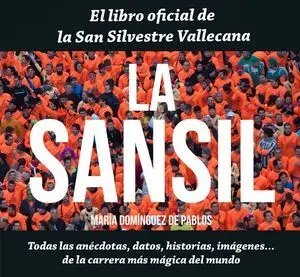 LA SANSIL. TODAS LAS ANÉCDOTAS, DATOS, HISTORIA, IMÁGENES... DE LA CARRERA MÁS MÁGICA DEL MUNDO LA SANSIL. TODAS LAS ANÉCDOTAS, DATOS, HISTORIA, IMÁGENES... DE LA CARRERA MÁS MÁGICA DEL MUNDO