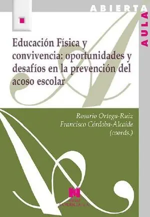 EDUCACIÓN FÍSICA Y CONVIVENCIA: OPORTUNIDADES Y DESAFÍOS EN LA PREVENCIÓN DEL ACOSO ESCOLAR