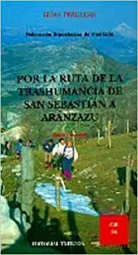 POR LA RUTA DE LA TRANSHUMANCIA DE SAN SEBASTIAN A ARANZAZU