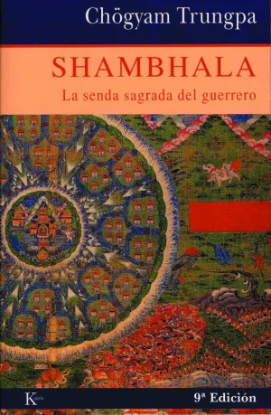 SHAMBHALA : LA SENDA SAGRADA DEL GUERRERO