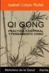 QI GONG : PRÁCTICA CORPORAL Y PENSAMIENTO CHINO
