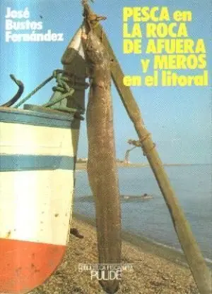 PESCA EN LA ROCA DE AFUERA Y MEROS EN EL LITORAL