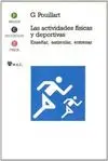 LAS ACTIVIDADES FISICAS Y DEPORTIVAS. ENSEÑAR, ESTIMULAR, ENTRENAR