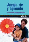 JUEGA, RÍE Y APRENDE JUEGA, RÍE Y APRENDE
