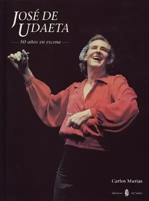 JOSE DE UDAETA: 50 AÑOS EN ESCENA