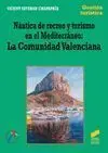 NAUTICA DE RECREO Y TURISMO EN EL MEDITERRANEO:LA COMUNIDAD VALENCIANA