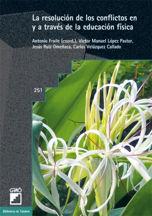 LA RESOLUCIÓN DE LOS CONFLICTOS EN Y A TRAVÉS DE LA EDUCACIÓN FÍSICA