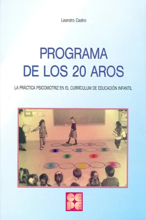 PROGRAMA DE LOS 20 AROS, LA PRACTICA PSICOMOTRIZ EN EL CURRICULUM INF.