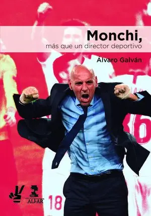 MONCHI, MÁS QUE UN DIRECTOR DEPORTIVO