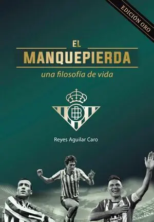 EL MANQUEPIERDA, UNA FILOSOFÍA DE VIDA