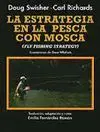 LA ESTRATEGIA DE LA PESCA CON MOSCA