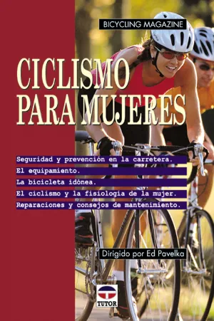 CICLISMO PARA MUJERES. SEGURIDAD PREVENCION EN LA CARRETERA, EL EQUIP