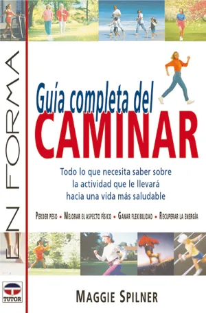 GUÍA COMPLETA DEL CAMINAR. TODO LO QUE NECESITA SABER SOBRE LA ACTIVID