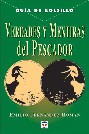 VERDADES Y MENTIRAS DEL PESCADOR GUÍA DE BOLSILLO