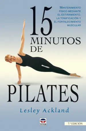 15 MINUTOS DE PILATES MANTENIMIENTO FÍSICO MEDIANTE EL ESTIRAMIENTO...