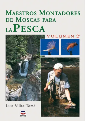 MAESTROS MONTADORES DE MOSCAS PARA LA PESCA VOL. 2