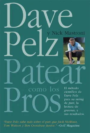 PATEAR COMO LOS PROS. EL MÉTODO CIENTIFICO DE DAVE PELZ