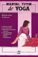 MANUAL TUTOR DE YOGA MANUAL TUTOR DE YOGA