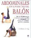 ABDOMINALES CON EL PODER ÚNICO DEL BALÓN. MÁS DE 100 INNOVADORES EJERC