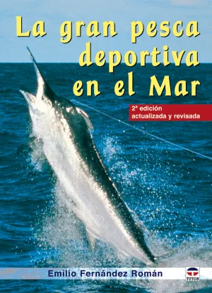 LA GRAN PESCA DEPORTIVA EN EL MAR 2ª ED.