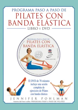 PILATES CON BANDA ELÁSTICA. PROGRAMA PASO A PASO LIBRO Y DVD