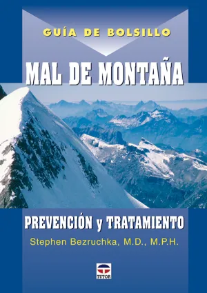 MAL DE MONTAÑA. PREVENCIÓN Y TRATAMIENTO. GUÍA DE BOLSILLO