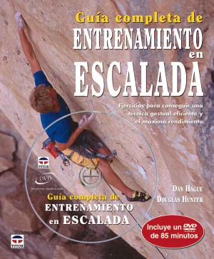 GUÍA COMPLETA DE ENTRENAMIENTO EN ESCALADA LIBRO+DVD