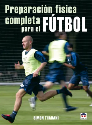 PREPARACIÓN FÍSICA COMPLETA PARA EL FÚTBOL