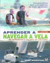 APRENDER A NAVEGAR A VELA 3ª EDICION