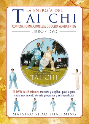 LA ENERGÍA DEL TAI CHI CON UNA FORMA COMPLETA DE OCHO MOVIMIENTOS