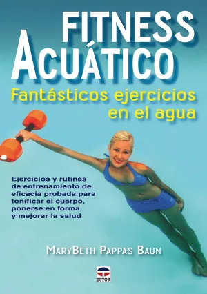 FITNESS ACUÁTICO : FANTÁSTICOS EJERCICIOS EN EL AGUA