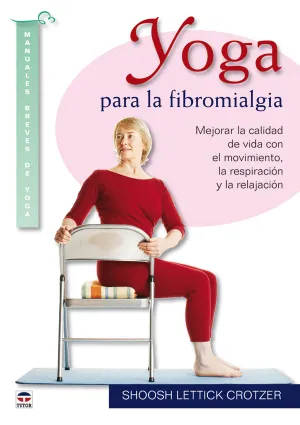 YOGA PARA LA FIBROMIALGIA YOGA PARA LA FIBROMIALGIA
