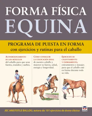 FORMA FÍSICA EQUINA. PROGRAMA DE PUESTA EN FORMA CON EJERCICIOS Y RUTINAS PARA EL CABALLO.