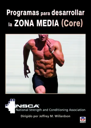 PROGRAMAS PARA DESARROLLAR LA ZONA MEDIA (CORE) , NSCA