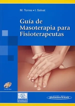 GUÍA DE MASOTERAPIA PARA FISIOTERAPEUTAS GUÍA DE MASOTERAPIA PARA FISIOTERAPEUTAS