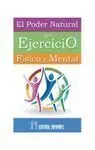 EL PODER NATURAL DEL EJERCICIO FÍSICO Y MENTAL