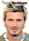 HABLA BECKHAM. DAVID BECKHAM EN SUS PROPIAS PALABRAS