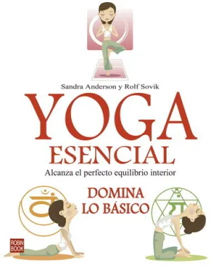 YOGA. DOMINA LO BÁSICO YOGA. DOMINA LO BÁSICO