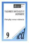 VALORES SOCIALES Y DEPORTE, FAIR PLAY VERSUS VIOLENCIA