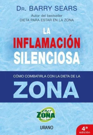 LA INFLAMACIÓN SILENCIOSA. CÓMO COMBATIRLA CON LA DIETA DE LA ZONA