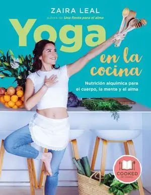 YOGA EN LA COCINA. NUTRICIÓN ALQUÍMICA PARA EL CUERPO, LA MENTE Y EL ALMA