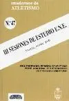 CUADERNO DE ATLETISMO Nº 47. III SESIONES DE ESTUDIO E.N.E