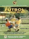 FÚTBOL A LA MEDIDA DEL NIÑO VOL. I DESARROLLAR LA INTELIGENCIA DEL JUE