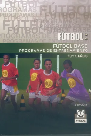 FUTBOL BASE PROGRAMAS DE ENTRENAMIENTO