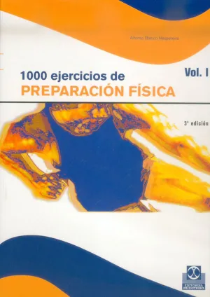 1000 EJERCICIOS DE PREPARACION FISICA. INICIAL, PREBUBERAL, PUBERAL.