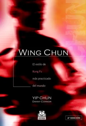 WING CHUN EL ESTILO DE KUNG FU MAS PRACTICADO DEL MUNDO