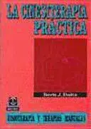 LA CINESITERAPIA PRACTICA. FISOTERAPIA Y TERAPIAS MANUALES