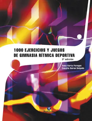 1000 EJERCICIOS DE GIMNASIA RITMICA DEPORTIVA